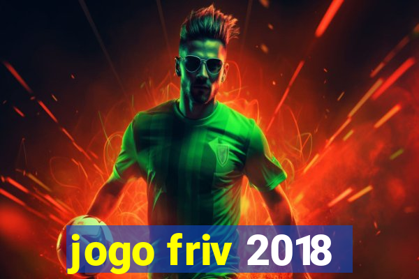 jogo friv 2018