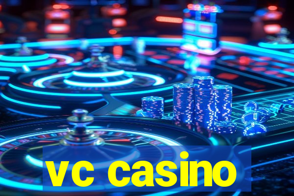 vc casino