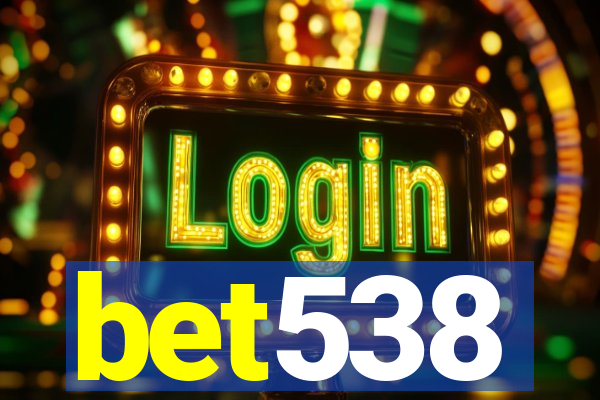 bet538