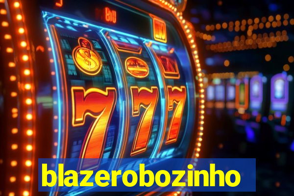 blazerobozinho