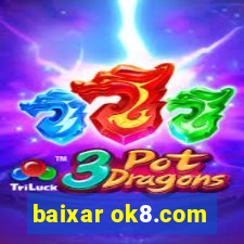 baixar ok8.com