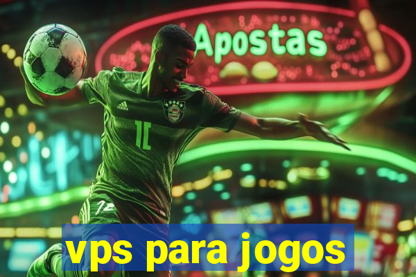 vps para jogos