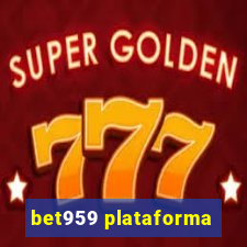 bet959 plataforma