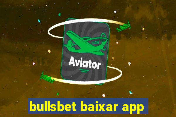 bullsbet baixar app