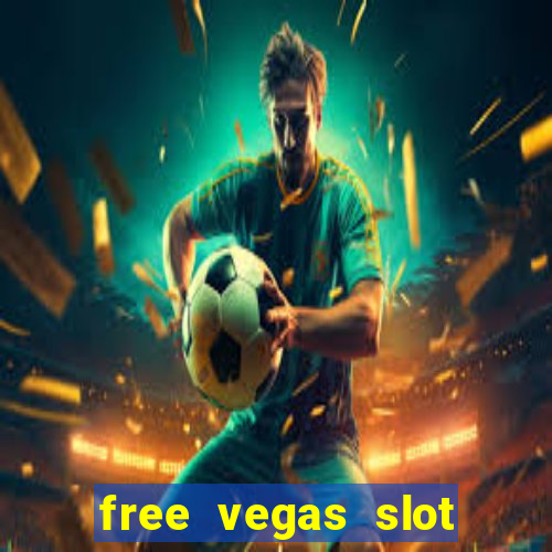 free vegas slot machine games