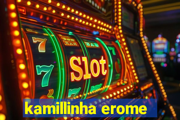 kamillinha erome