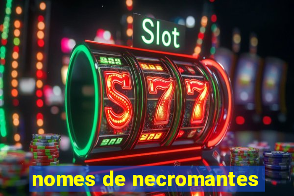 nomes de necromantes