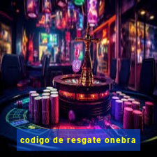 codigo de resgate onebra