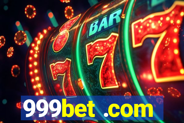 999bet .com