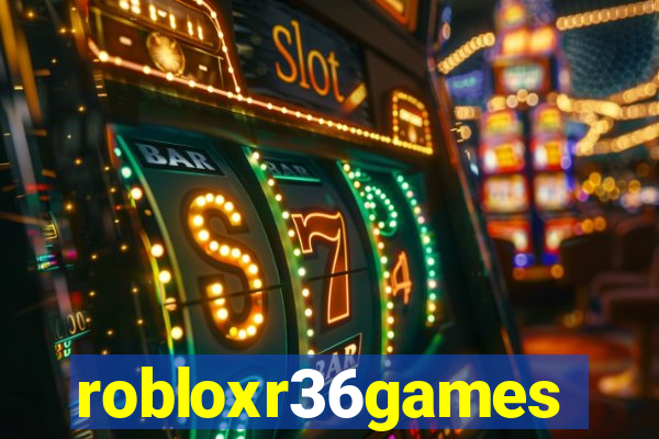 robloxr36games