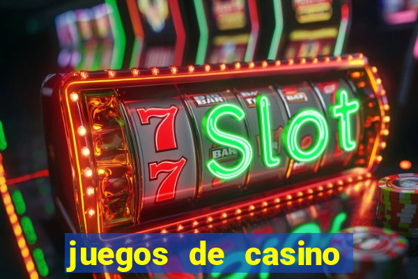 juegos de casino dinero real