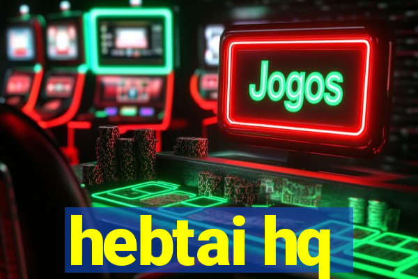 hebtai hq