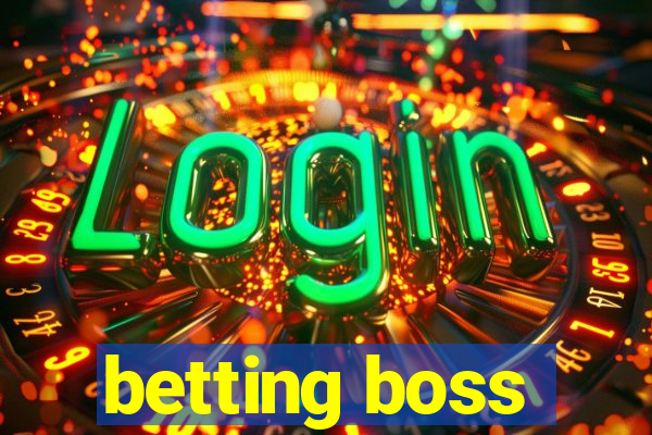 betting boss