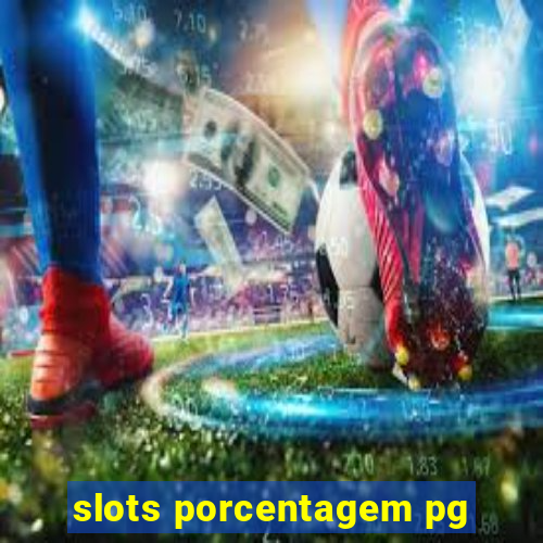 slots porcentagem pg