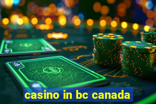 casino in bc canada