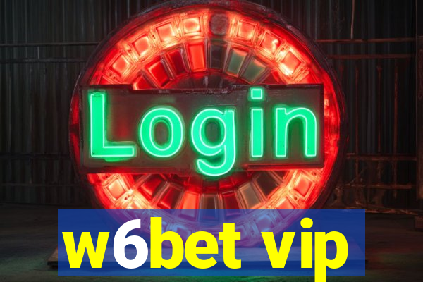 w6bet vip