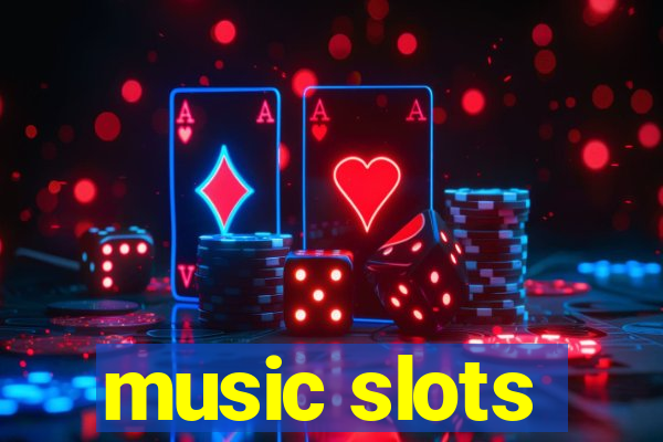 music slots