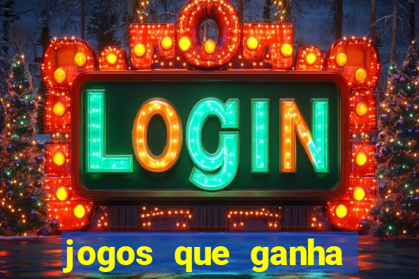 jogos que ganha dinheiro de verdade sem depositar