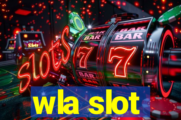 wla slot