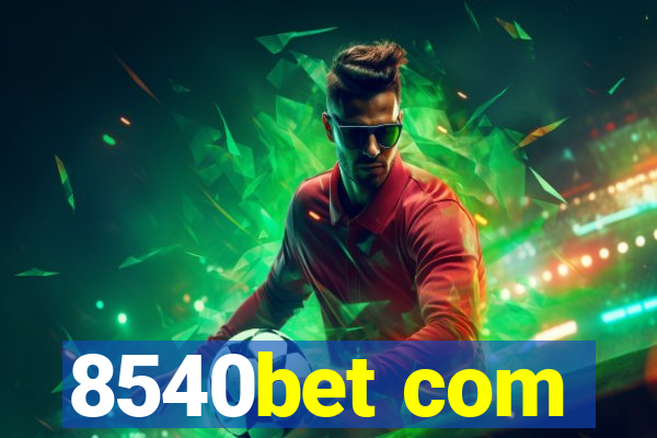 8540bet com