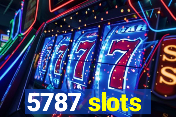 5787 slots