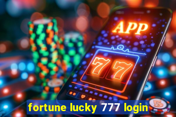 fortune lucky 777 login