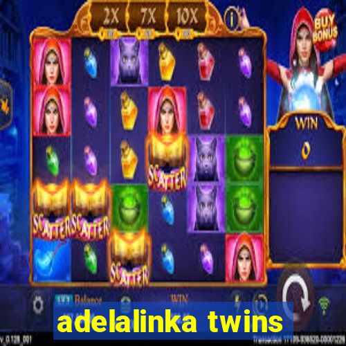 adelalinka twins