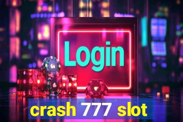 crash 777 slot