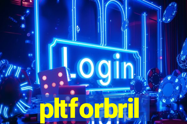 pltforbril