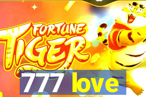 777 love