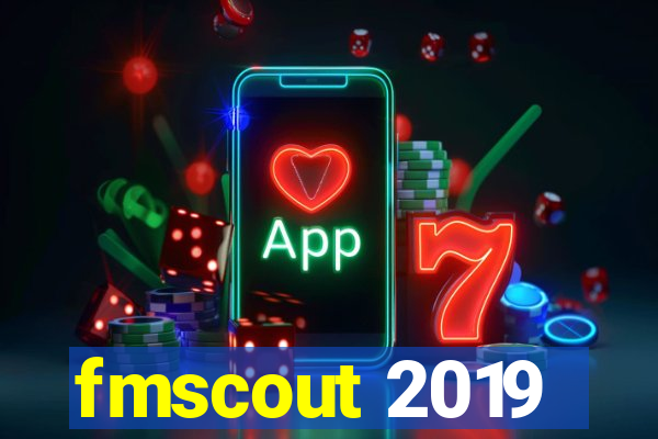 fmscout 2019