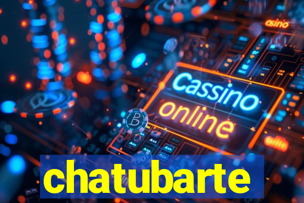 chatubarte