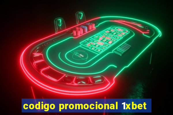 codigo promocional 1xbet