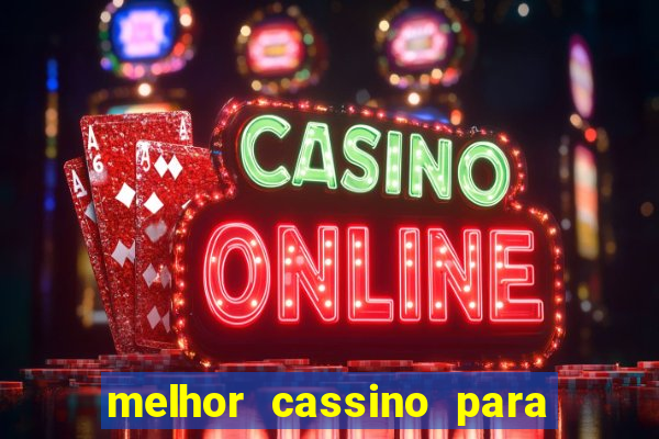 melhor cassino para ganhar dinheiro