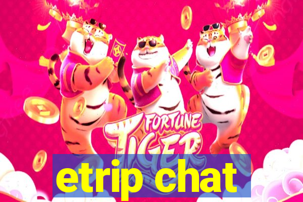 etrip chat