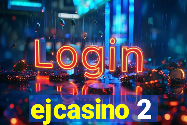 ejcasino 2