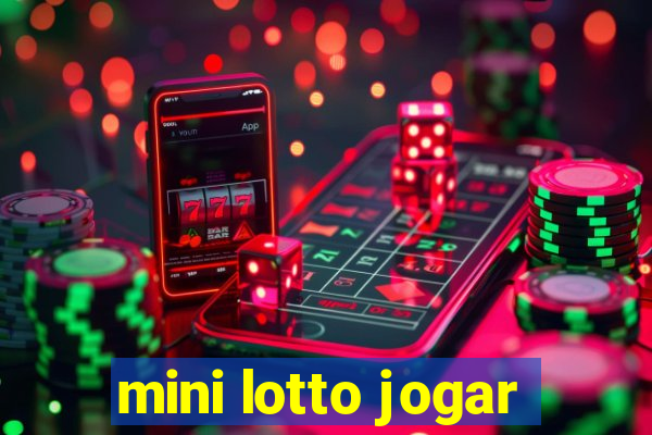 mini lotto jogar