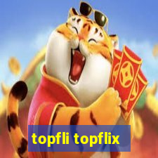 topfli topflix