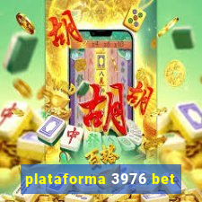 plataforma 3976 bet