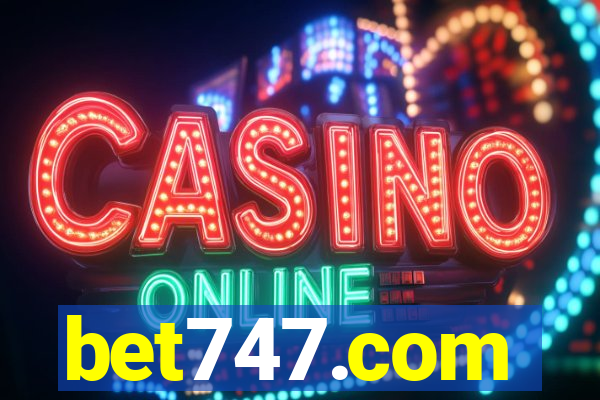 bet747.com