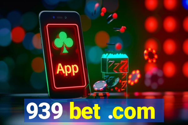 939 bet .com