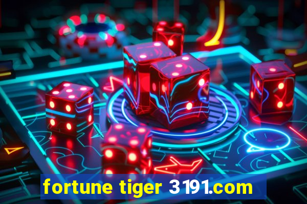 fortune tiger 3191.com