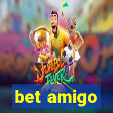 bet amigo