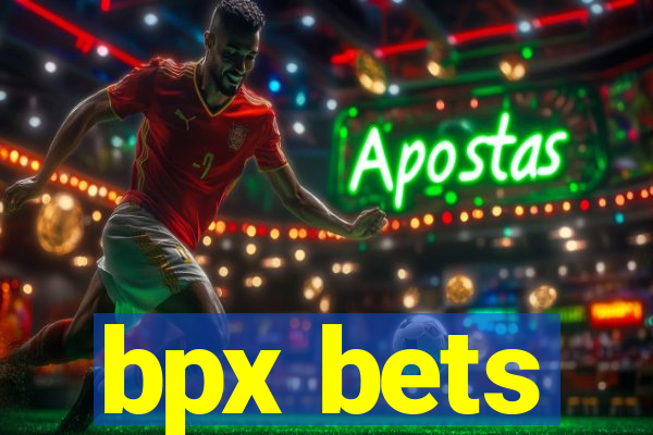 bpx bets