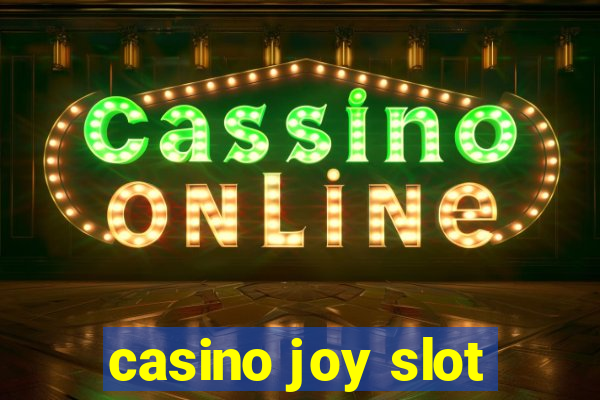 casino joy slot