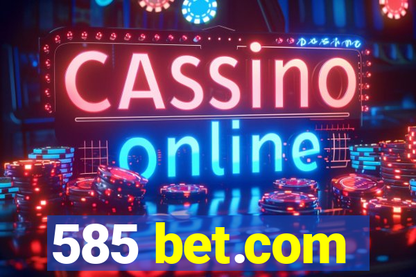 585 bet.com