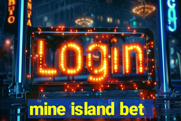 mine island bet