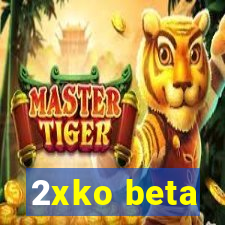 2xko beta