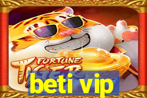 beti vip