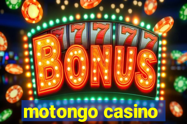 motongo casino